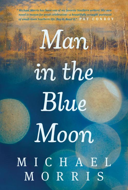 Cover of the book Man in the Blue Moon by Michael Morris, Tyndale House Publishers, Inc.