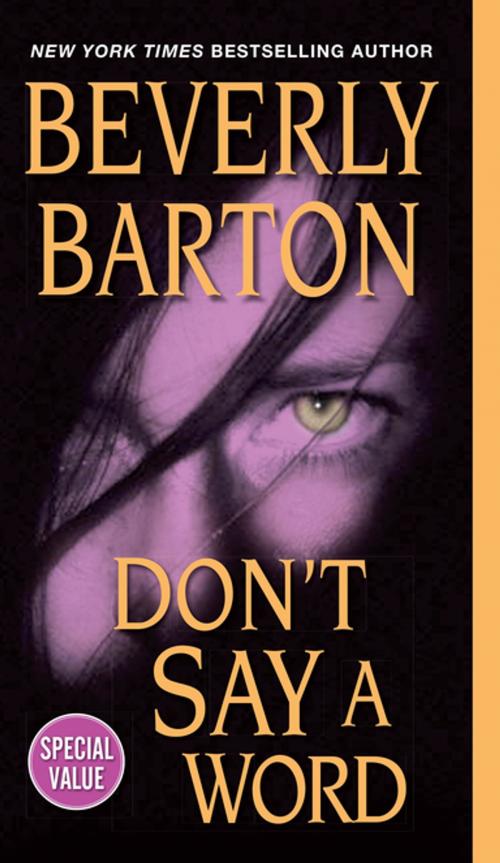 Cover of the book Don't Say a Word by Beverly Barton, Zebra Books