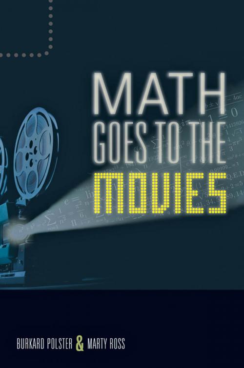 Cover of the book Math Goes to the Movies by Burkard Polster, Marty Ross, Johns Hopkins University Press