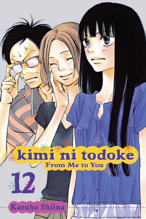 Cover of the book Kimi ni Todoke: From Me to You, Vol. 12 by Karuho Shiina, VIZ Media