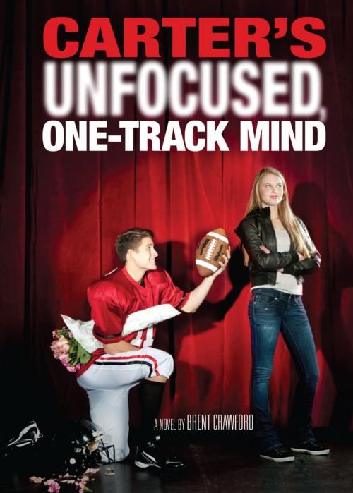Cover of the book Carter's Unfocused, One-Track Mind by Brent Crawford, Disney Book Group