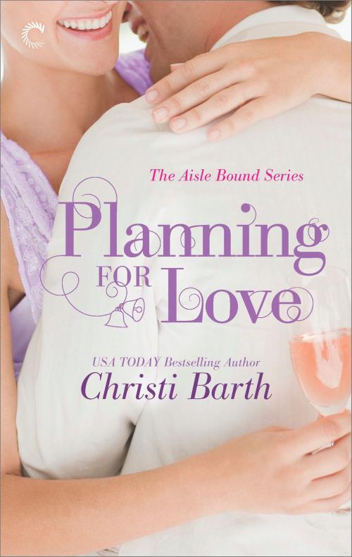 Cover of the book Planning for Love by Christi Barth, Carina Press