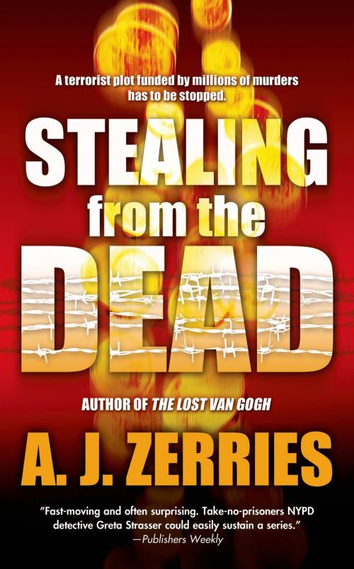 Cover of the book Stealing From the Dead by A. J. Zerries, Tom Doherty Associates