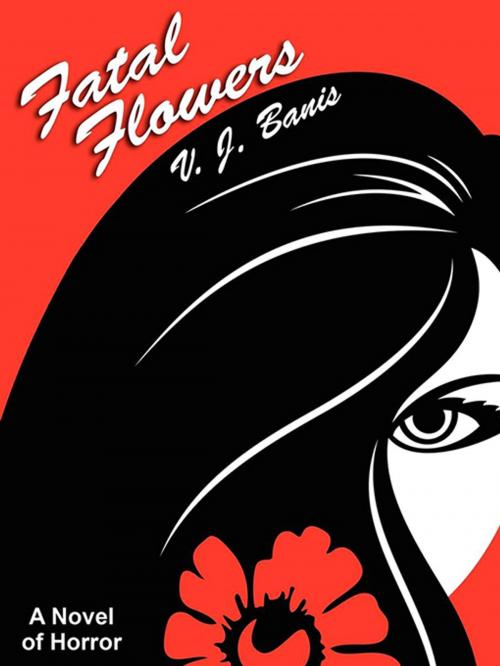 Cover of the book Fatal Flowers: A Novel of Horror by V. J. Banis, Wildside Press LLC