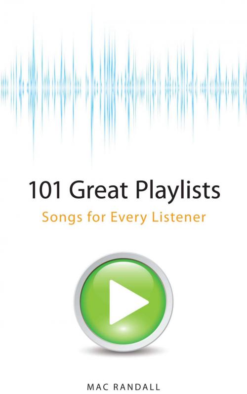 Cover of the book 101 Great Playlists by Mac Randall, Fall River Press
