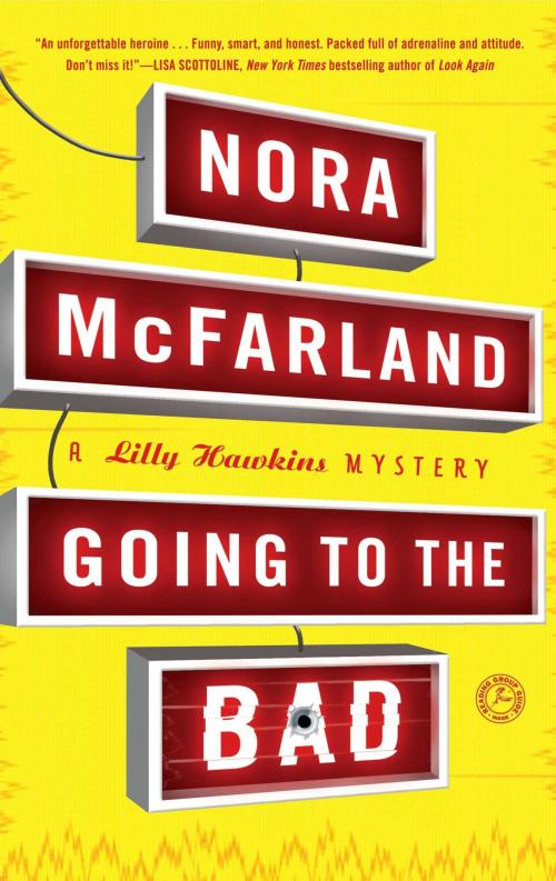 Cover of the book Going to the Bad by Nora McFarland, Gallery Books