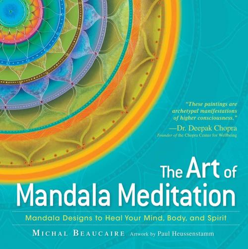 Cover of the book The Art of Mandala Meditation by Michal Beaucaire, Paul Heussenstamm, Adams Media