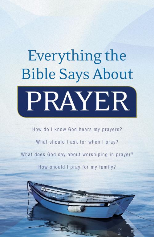 Cover of the book Everything the Bible Says About Prayer by , Baker Publishing Group