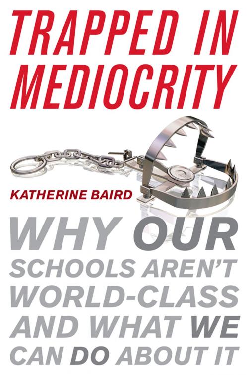 Cover of the book Trapped in Mediocrity by Katherine Baird, Rowman & Littlefield Publishers