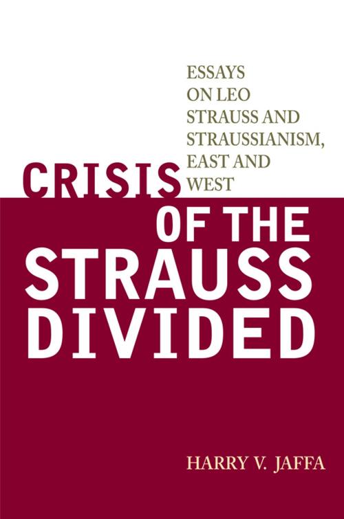 Cover of the book Crisis of the Strauss Divided by Harry V. Jaffa, Rowman & Littlefield Publishers