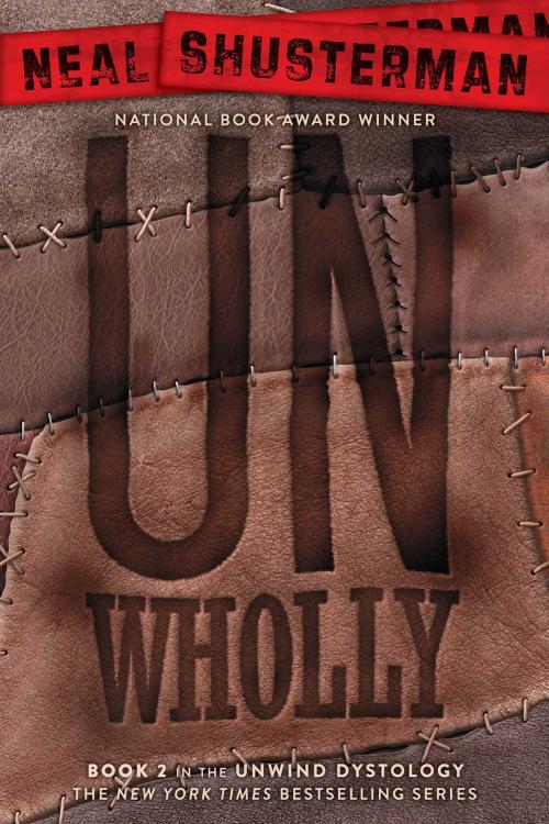 Cover of the book UnWholly by Neal Shusterman, Simon & Schuster Books for Young Readers