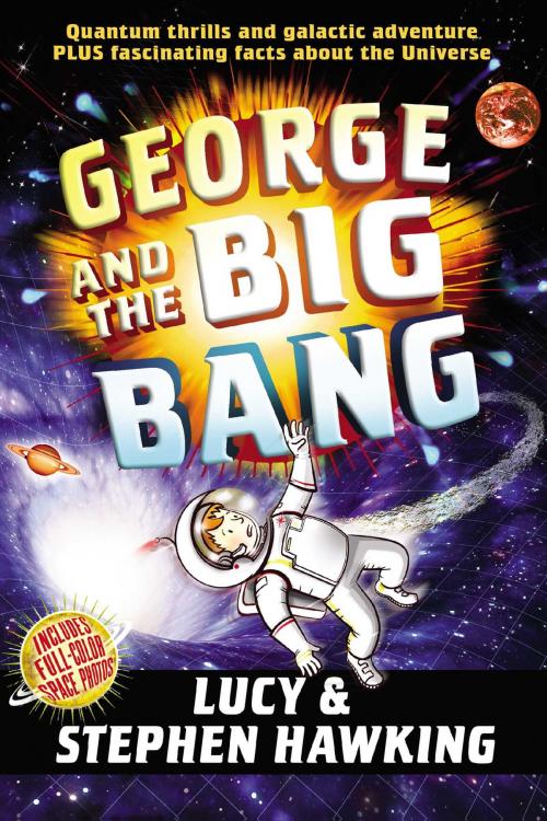 Cover of the book George and the Big Bang by Stephen Hawking, Lucy Hawking, Simon & Schuster Books for Young Readers