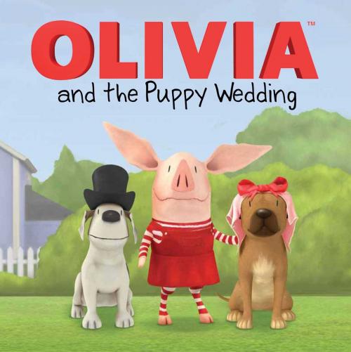 Cover of the book OLIVIA and the Puppy Wedding by Tina Gallo, Simon Spotlight