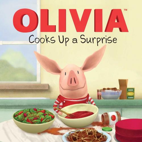 Cover of the book OLIVIA Cooks Up a Surprise by Emily Sollinger, Simon Spotlight