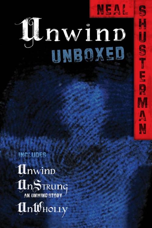 Cover of the book Unwind Unboxed by Neal Shusterman, Simon & Schuster Books for Young Readers