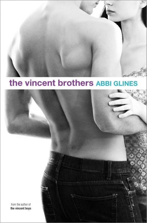 Cover of the book The Vincent Brothers by Abbi Glines, Simon Pulse