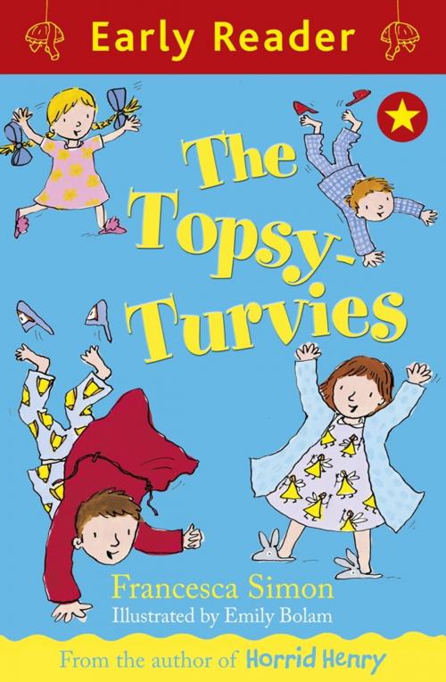 Cover of the book Early Reader: The Topsy-Turvies by Francesca Simon, Hachette Children's
