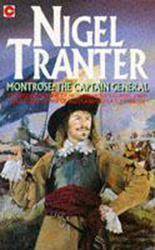 Cover of the book Montrose, the Captain General by Nigel Tranter, Hodder & Stoughton
