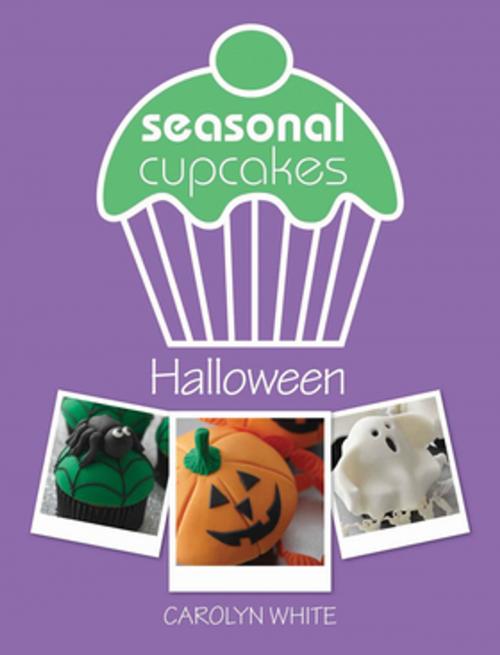Cover of the book Seasonal Cupcakes - Halloween by Carolyn White, F+W Media