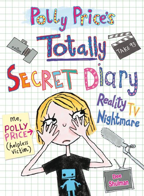 Cover of the book Polly Price's Totally Secret Diary: Reality TV Nightmare by Dee Shulman, RHCP