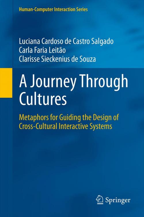 Cover of the book A Journey Through Cultures by Clarisse Sieckenius de Souza, Luciana Cardoso de Castro Salgado, Carla Faria Leitão, Springer London