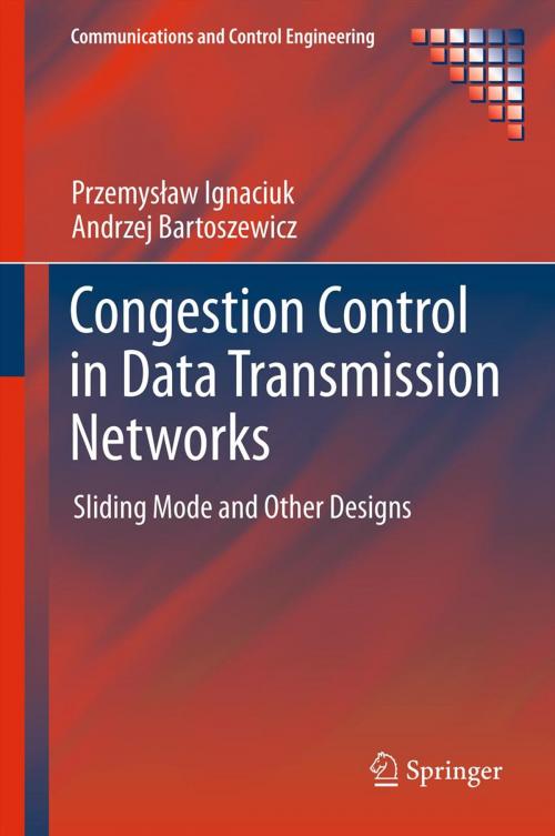 Cover of the book Congestion Control in Data Transmission Networks by Przemysław Ignaciuk, Andrzej Bartoszewicz, Springer London