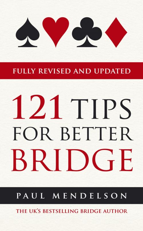 Cover of the book 121 Tips for Better Bridge by Paul Mendelson, Ebury Publishing