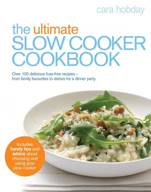 Cover of the book The Ultimate Slow Cooker Cookbook by Cara Hobday, Ebury Publishing