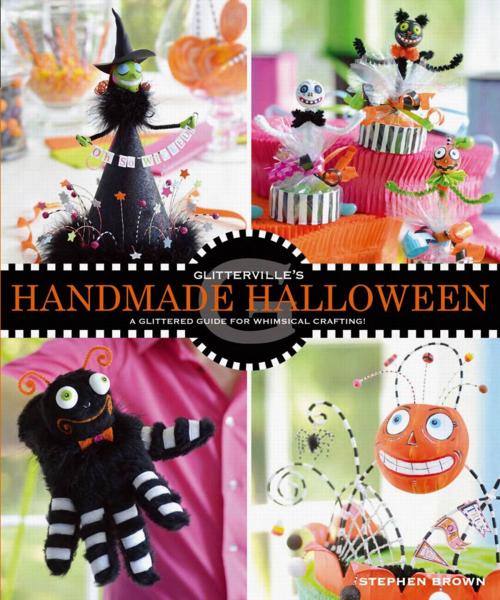 Cover of the book Glitterville's Handmade Halloween by Stephen Brown, Andrews McMeel Publishing