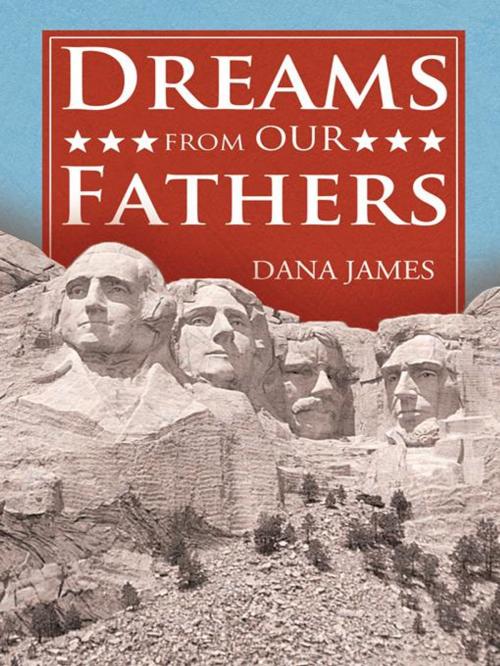Cover of the book Dreams from Our Fathers by Dana James, WestBow Press