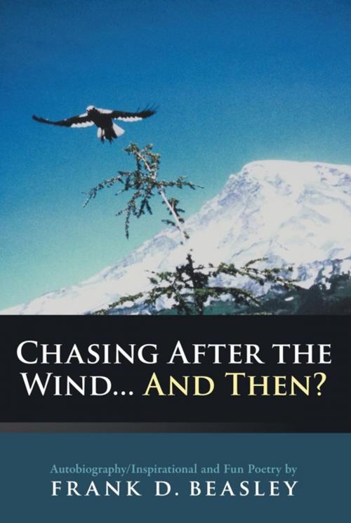 Cover of the book Chasing After the Wind...And Then? by Frank D. Beasley, WestBow Press