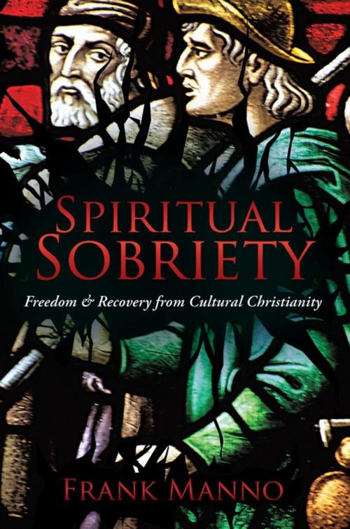 Cover of the book Spiritual Sobriety by Frank Manno, WestBow Press
