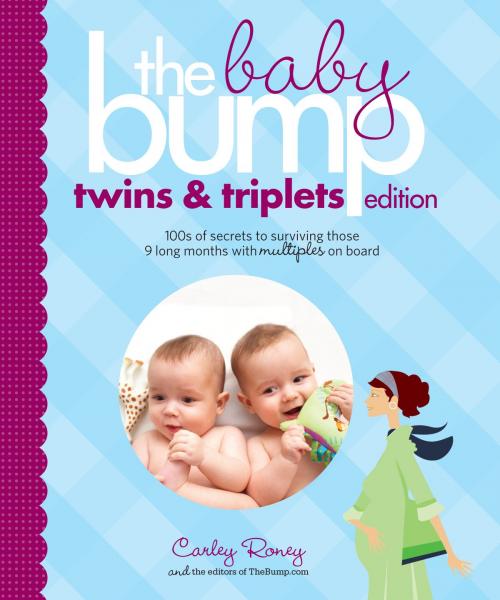 Cover of the book The Baby Bump: Twins and Triplets Edition by Carley Roney, The Bump, Inc., Chronicle Books LLC