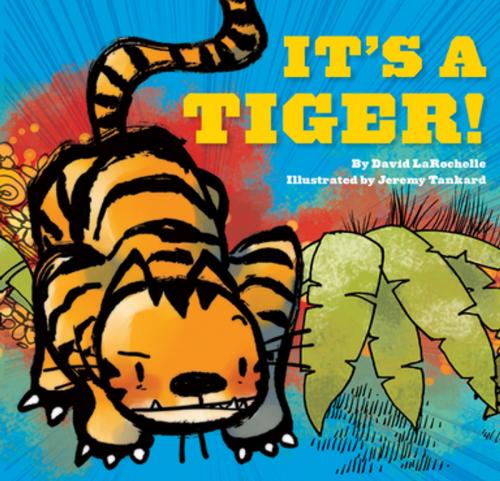 Cover of the book It's a Tiger! by David LaRochelle, Chronicle Books LLC