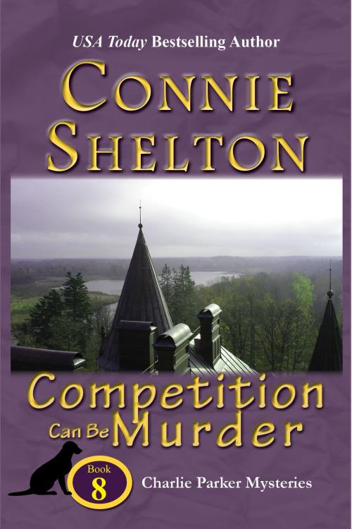 Cover of the book Competition Can Be Murder by Connie Shelton, Secret Staircase Books, an imprint of Columbine Publishing Group