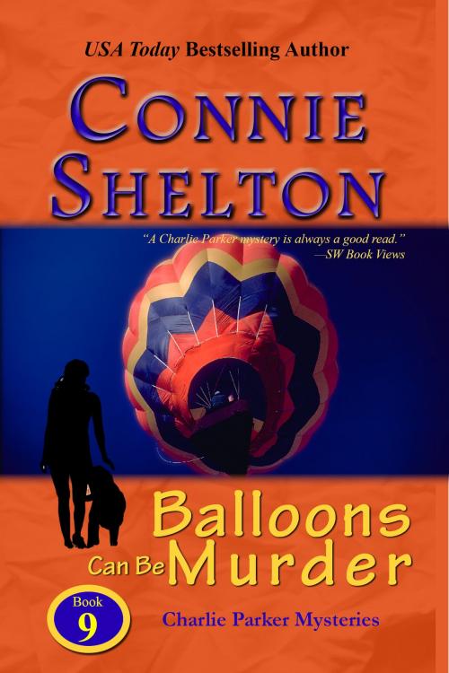 Cover of the book Balloons Can Be Murder by Connie Shelton, Secret Staircase Books, an imprint of Columbine Publishing Group