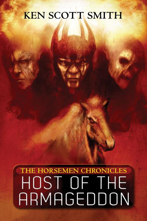 Cover of the book Host of the Armageddon (The Horsemen Chronicles Book 1) by Ken Scott Smith, Necro Publications