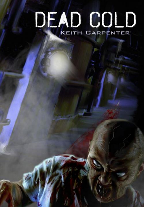 Cover of the book Dead Cold by Keith Carpenter, Genesis Creations Entertainment