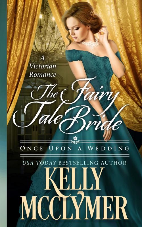 Cover of the book The Fairy Tale Bride by Kelly McClymer, Kelly McClymer Books