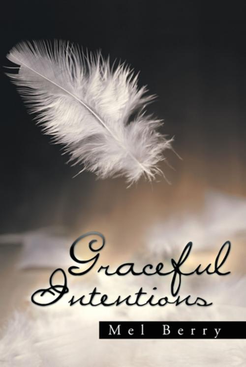 Cover of the book Graceful Intentions by Mel Berry, Balboa Press AU