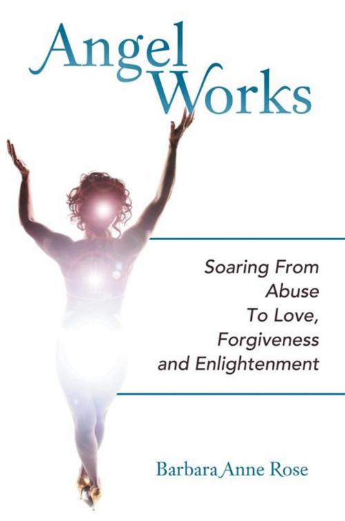 Cover of the book Angel Works by Barbara Anne Rose, Balboa Press