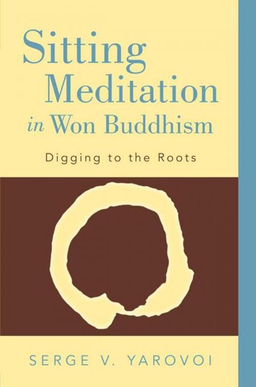 Cover of the book Sitting Meditation in Won Buddhism by Serge V. Yarovoi, Balboa Press