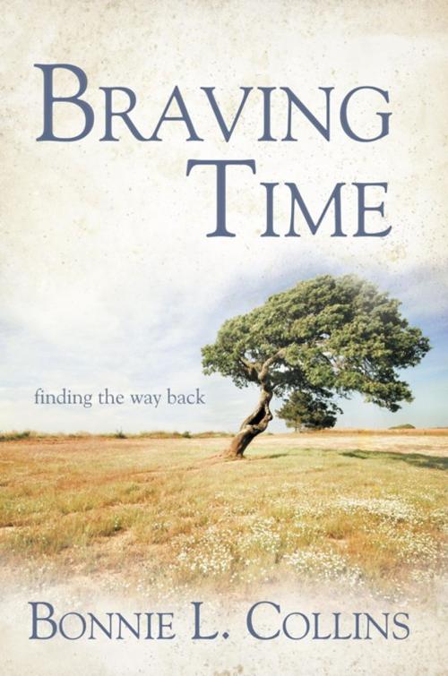 Cover of the book Braving Time by Bonnie L. Collins, Balboa Press