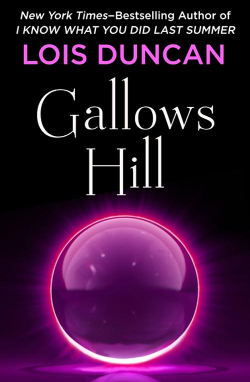 Cover of the book Gallows Hill by Lois Duncan, Open Road