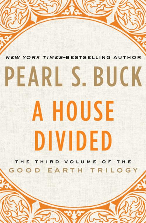 Cover of the book A House Divided by Pearl S. Buck, Open Road Media