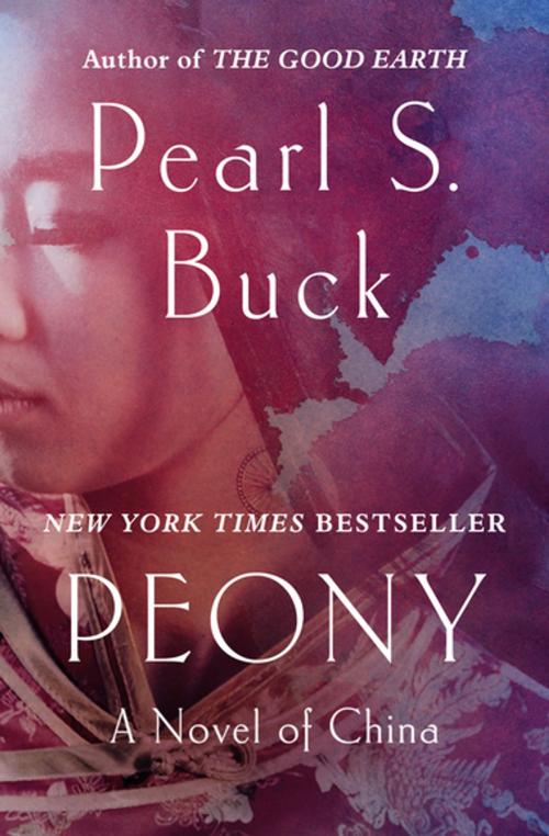 Cover of the book Peony: A Novel of China by Pearl S. Buck, Open Road