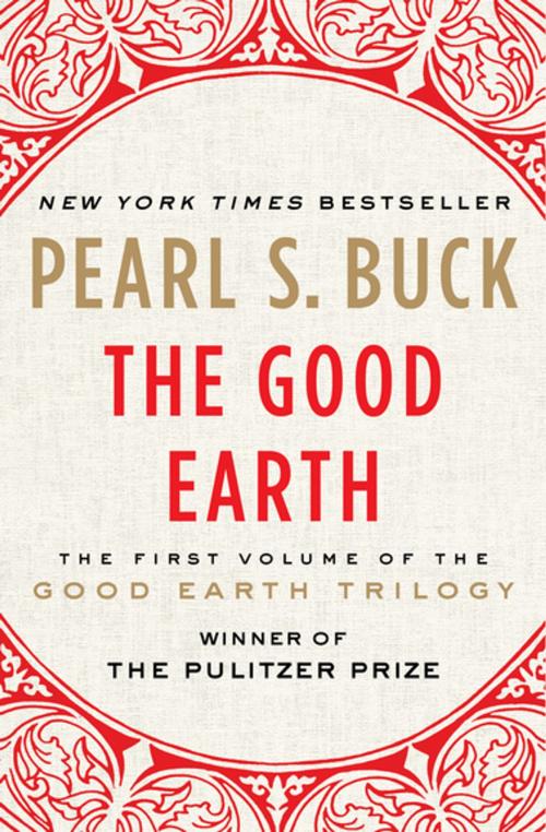 Cover of the book The Good Earth by Pearl S. Buck, Open Road Media