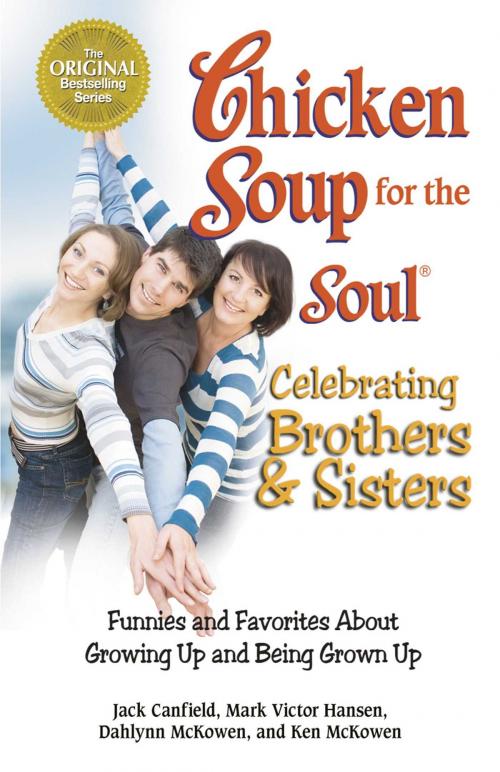 Cover of the book Chicken Soup for the Soul Celebrating Brothers and Sisters by Jack Canfield, Mark Victor Hansen, Chicken Soup for the Soul