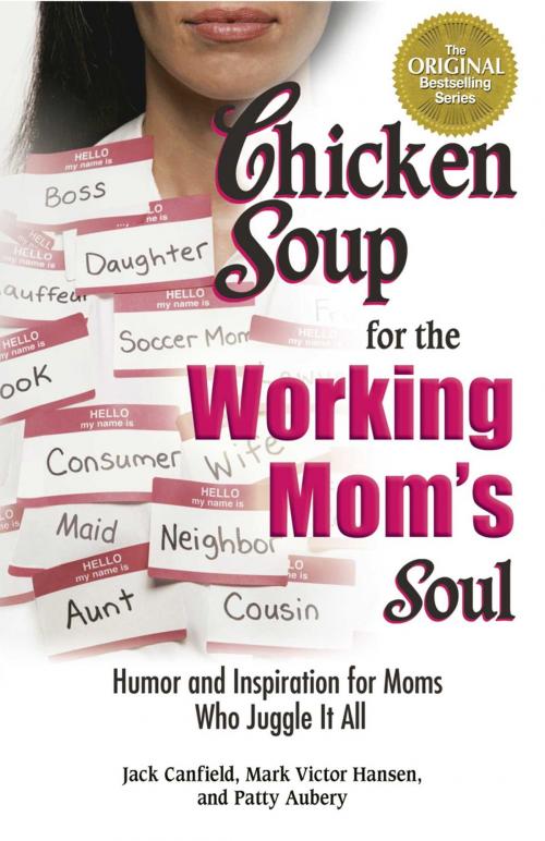 Cover of the book Chicken Soup for the Working Mom's Soul by Jack Canfield, Mark Victor Hansen, Chicken Soup for the Soul