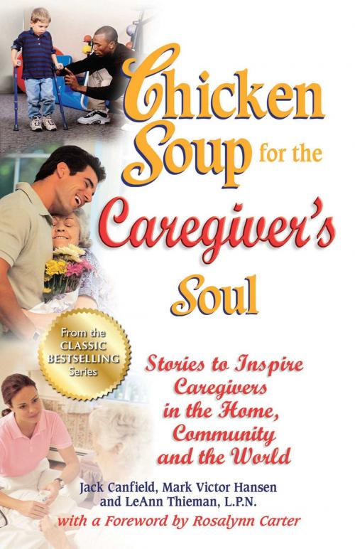 Cover of the book Chicken Soup for the Caregiver's Soul by Jack Canfield, Mark Victor Hansen, Chicken Soup for the Soul